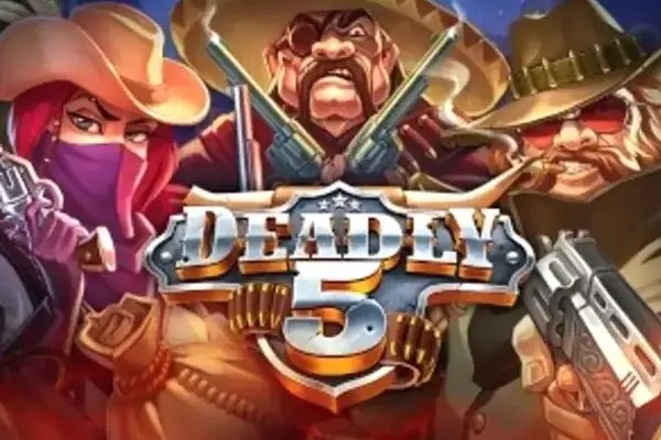 Deadly 5